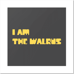 I Am The Walrus, mustard Posters and Art